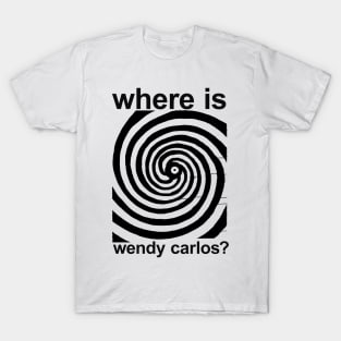 where is wendy carlos? T-Shirt